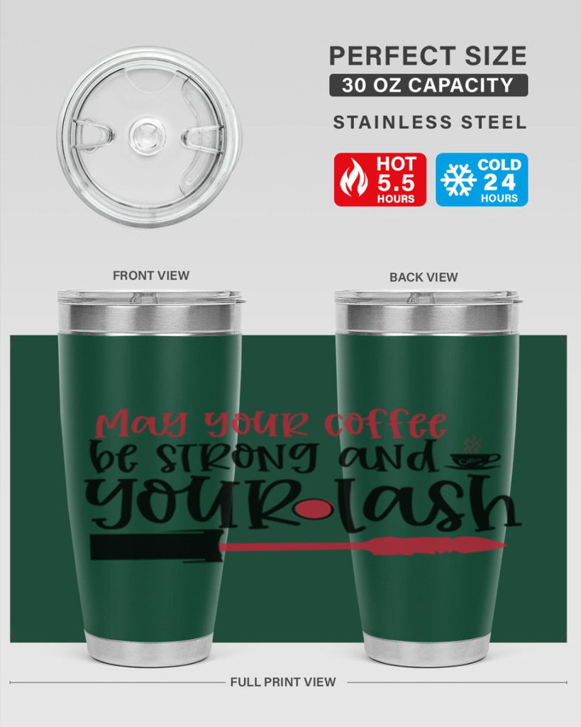 May your coffee be strong and your lash design Style 222#- make up- Tumbler