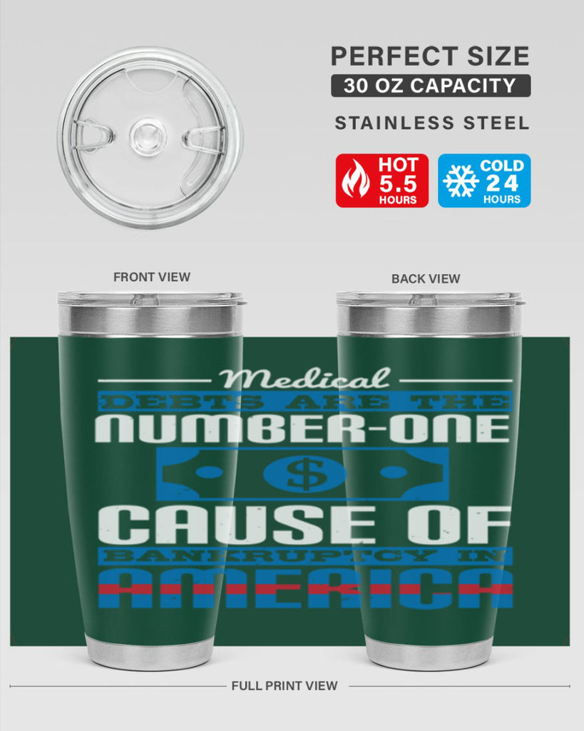 Medical debts are the numberone cause of bankruptcy in America Style 35#- medical- tumbler