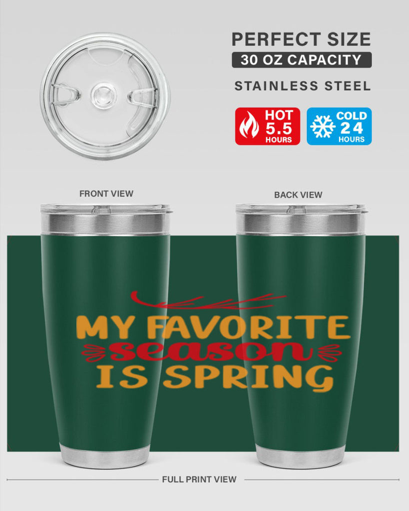 My favorite season is spring 342#- spring- Tumbler