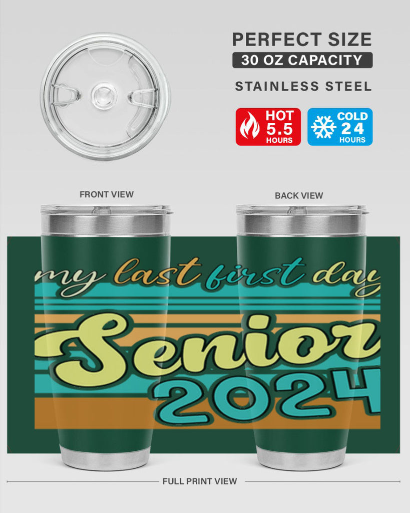 My last first day senior 2024 7#- 12th grade- Tumbler