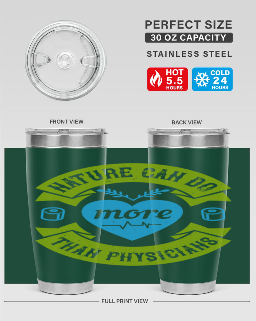 Nature can do more than physicians Style 33#- medical- tumbler