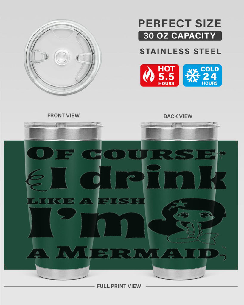 Of course I drink like 525#- mermaid- Tumbler