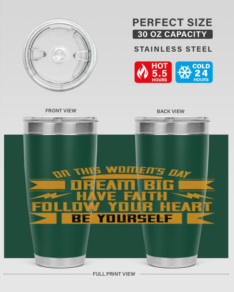 On this Womens Daydream big have faith Style 97#- womens day- Tumbler