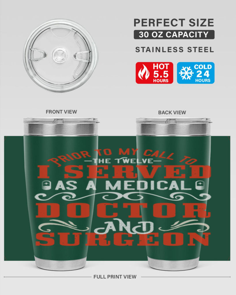 Prior to my call to the Twelve I served as a medical doctor and surgeon Style 27#- medical- tumbler