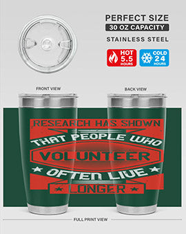 Research has shown that people who volunteer often live longer Style 32#- volunteer- Tumbler