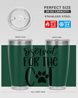 Reserved For The Cat Style 104#- cat- Tumbler