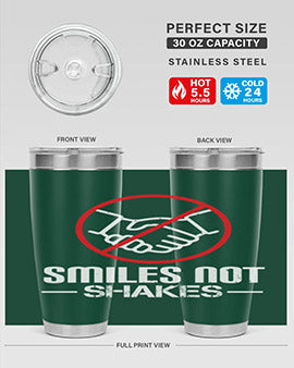 SMILES NOT SHAKES Style 23#- corona virus- Tumbler