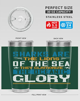 Sharks are the lions of the seaThey glamorize the oceanic glory Style 30#- shark  fish- Tumbler