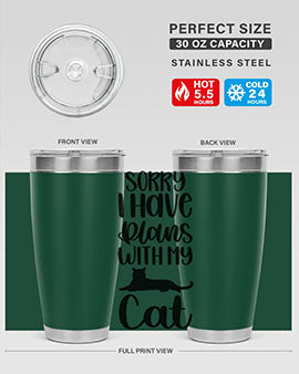 Sorry I Have Plans Style 105#- cat- Tumbler