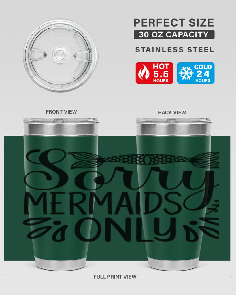 Sorry Mermaids Only 615#- mermaid- Tumbler