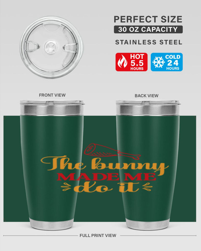 The bunny made me do it 529#- spring- Tumbler