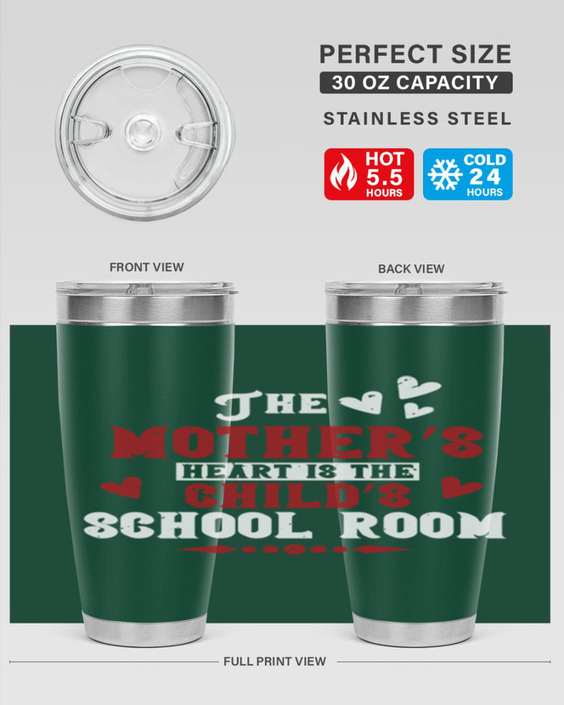 The mother’s heart is the child’s school room Style 15#- baby- Tumbler