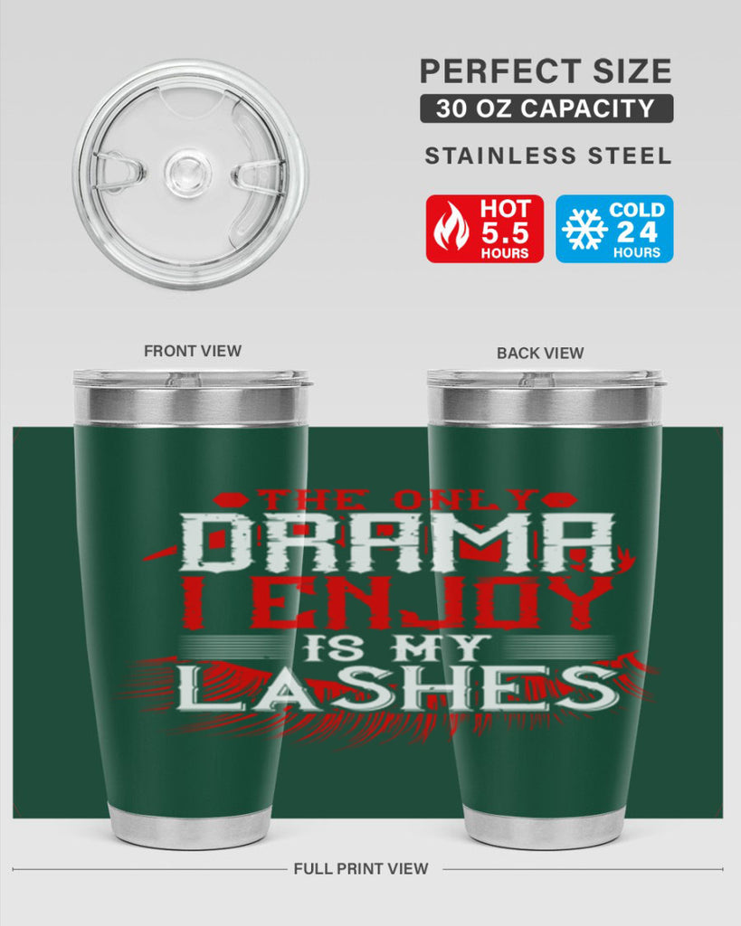 The only drama I enjoy is my lashes Style 182#- make up- Tumbler