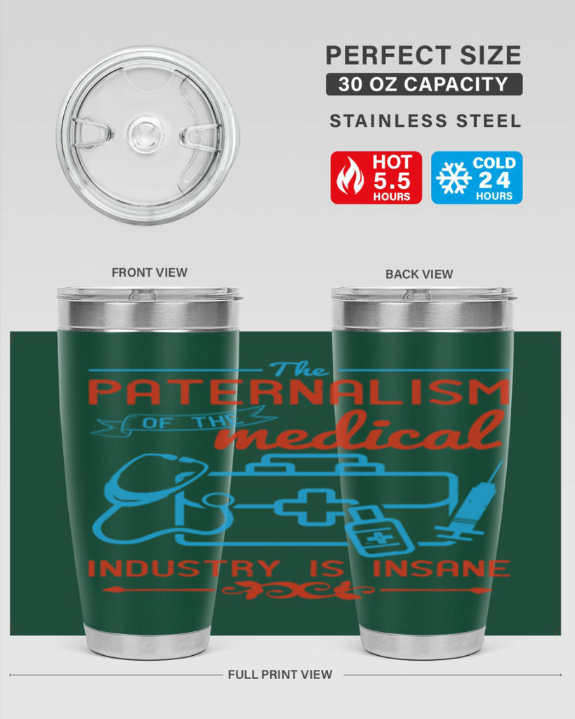 The paternalism of the medical industry is insane Style 20#- medical- tumbler