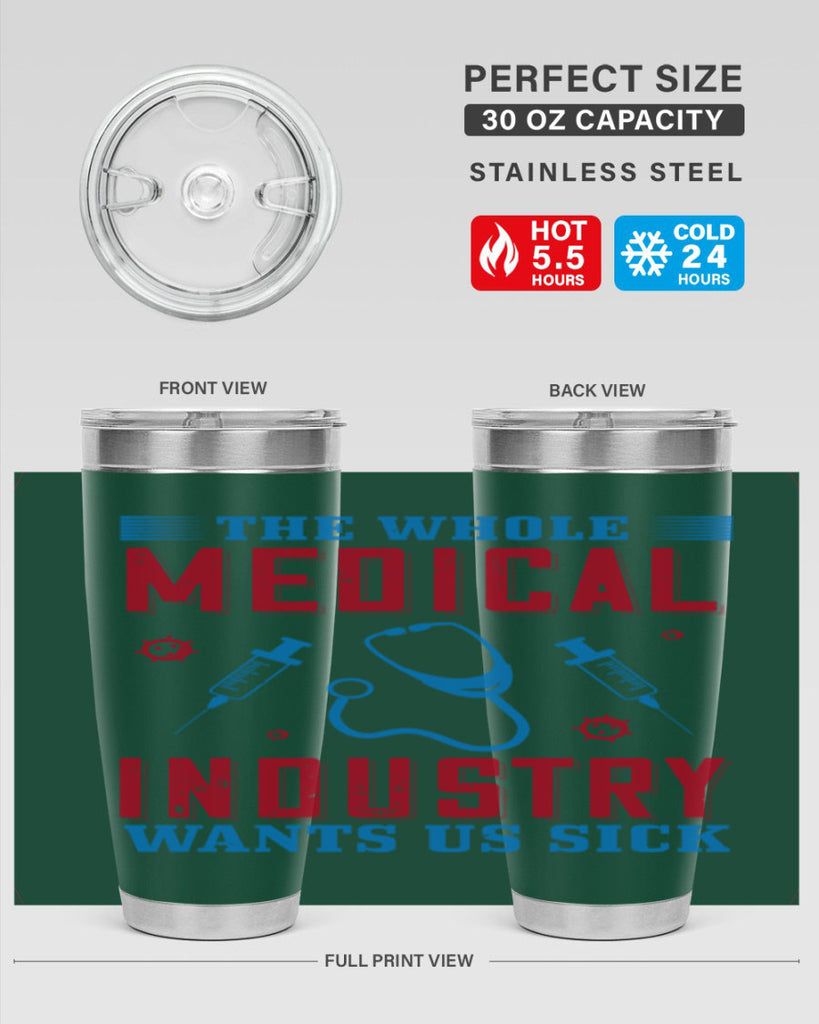 The whole medical industry wants us sick Style 14#- medical- tumbler