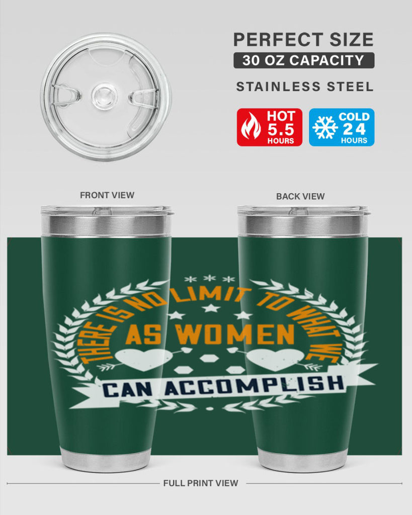 There is no limit to what we as women can accomplish Style 27#- womens day- Tumbler