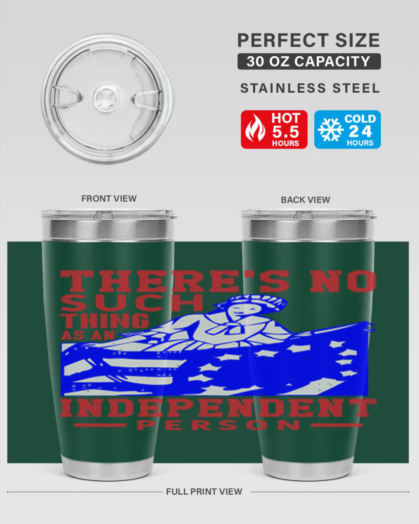 There is no suck thing as an independent Style 43#- Fourt Of July- Tumbler