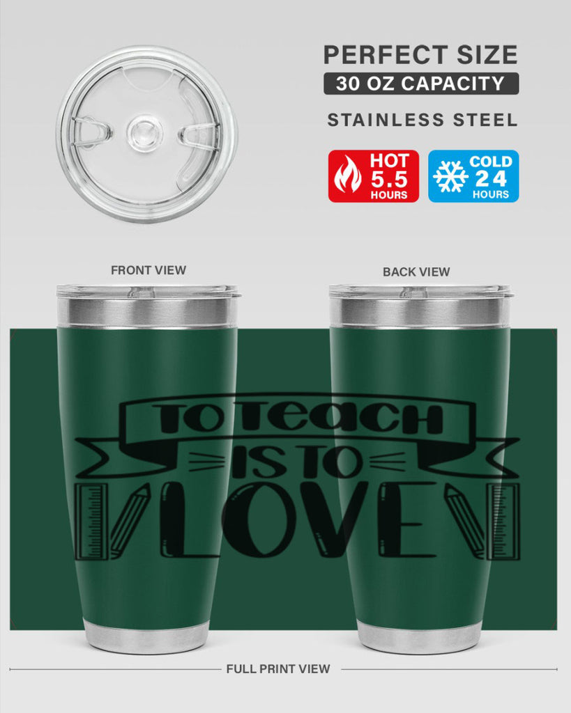 To Teach Is To Love Style 32#- teacher- tumbler