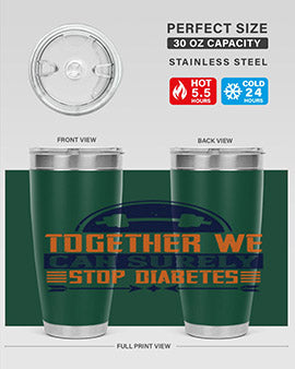 Together We Can Surely Stop Diabetes Style 8#- diabetes- Tumbler