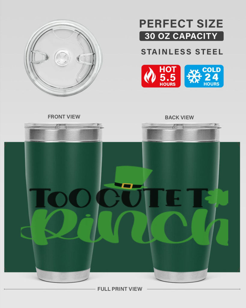 Too Cute To Pinch Style 21#- St Patricks Day- Tumbler