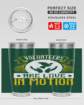 Volunteers are love in motion Style 14#- volunteer- Tumbler