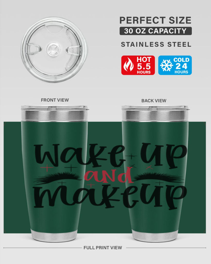 Wake up and makeup design Style 214#- make up- Tumbler