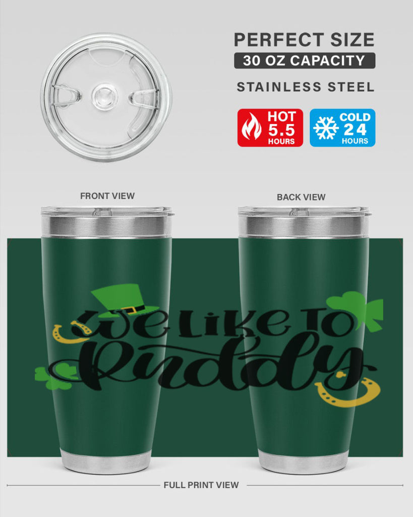 We Like To Puddy Style 18#- St Patricks Day- Tumbler
