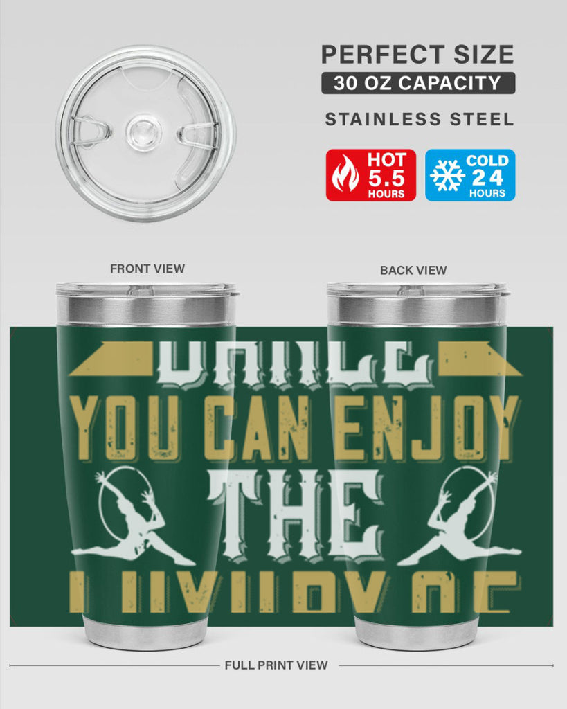 When you dance you can enjoy the luxury of being you44#- dance- Tumbler