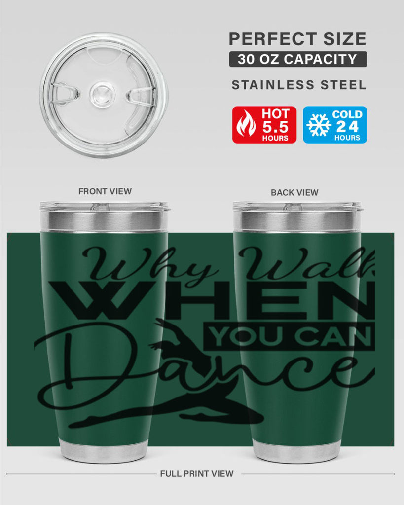Why Walk when You Can Dance 93#- ballet- Tumbler