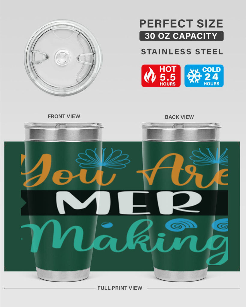 You Are Mer Making 683#- mermaid- Tumbler