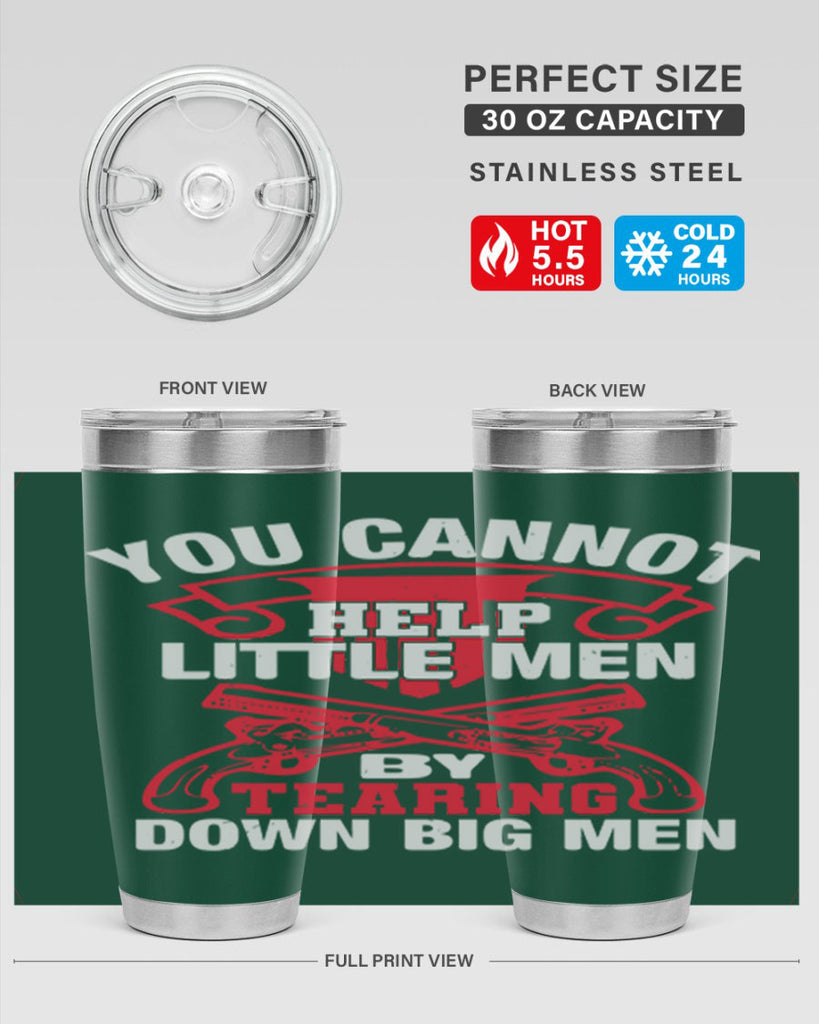 You cannot help little men by tearing down big men Style 59#- Fourt Of July- Tumbler