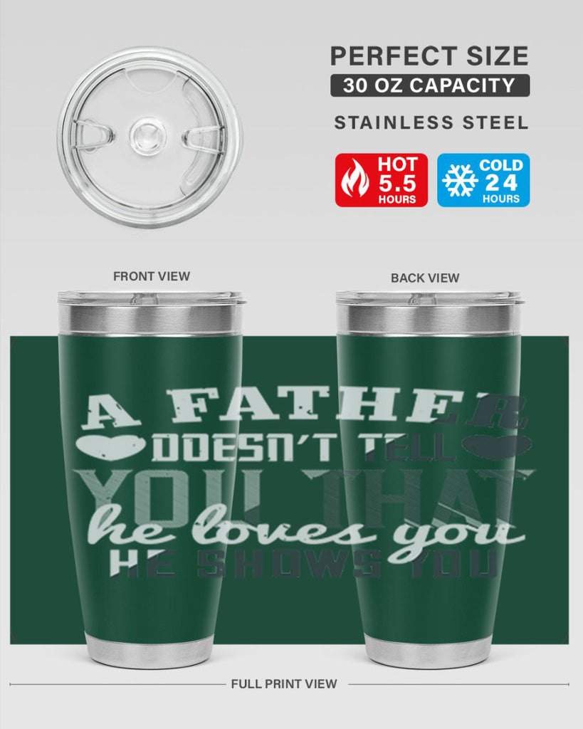 a father doesn’t tell you 201#- fathers day- Tumbler