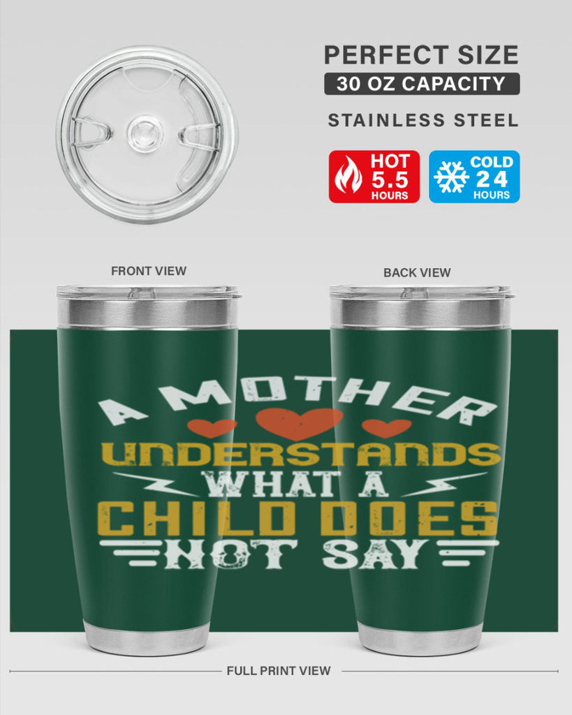 a mother understands what a child does not say 237#- mom- Tumbler