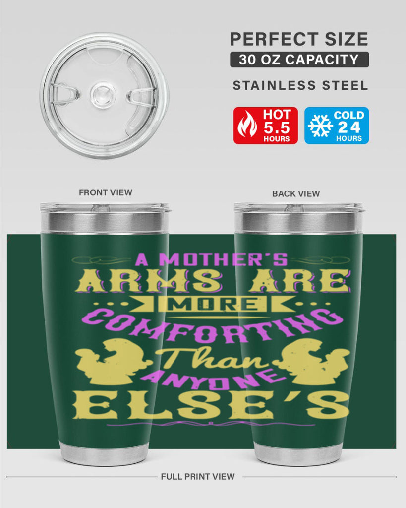 a mother’s arms are more comforting than anyone else’s 235#- mom- Tumbler