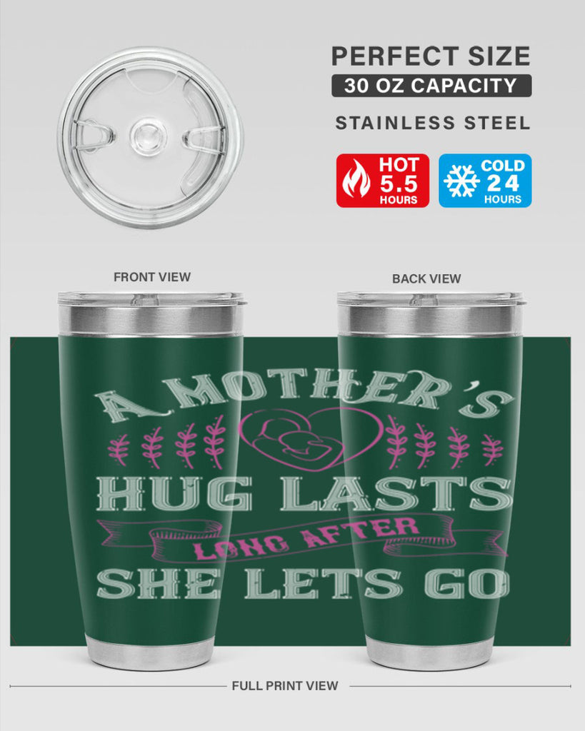 a mother’s hug lasts long after she lets go 231#- mom- Tumbler