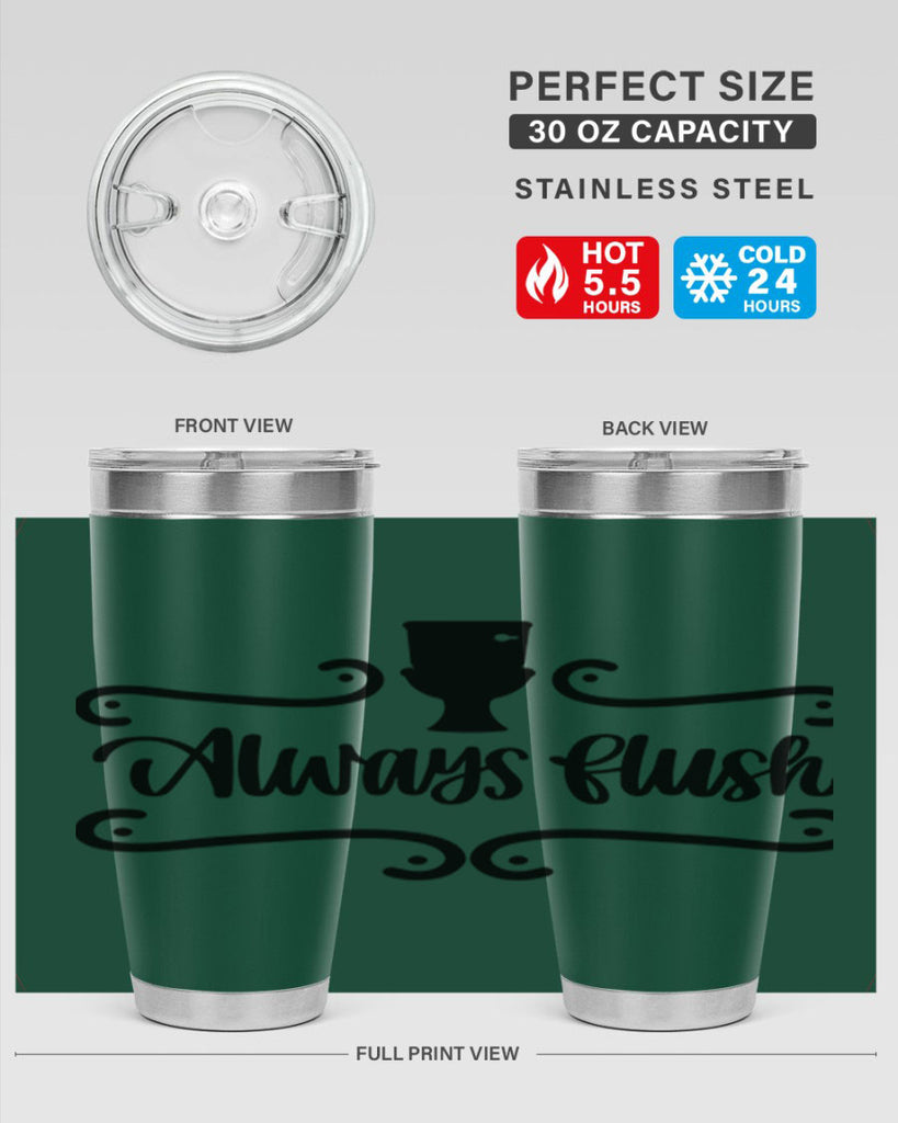 always flush 47#- bathroom- Tumbler