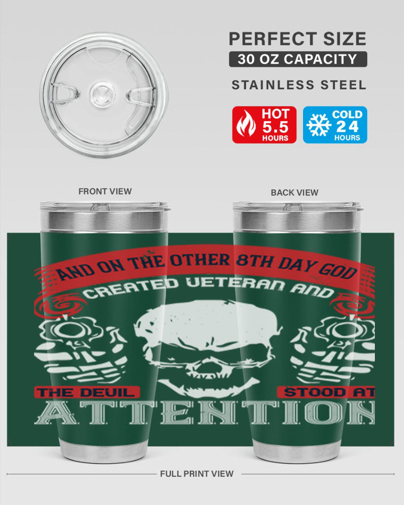 and on the other th day god created veteran and the devil stood at attention 74#- Veterns Day- Tumbler