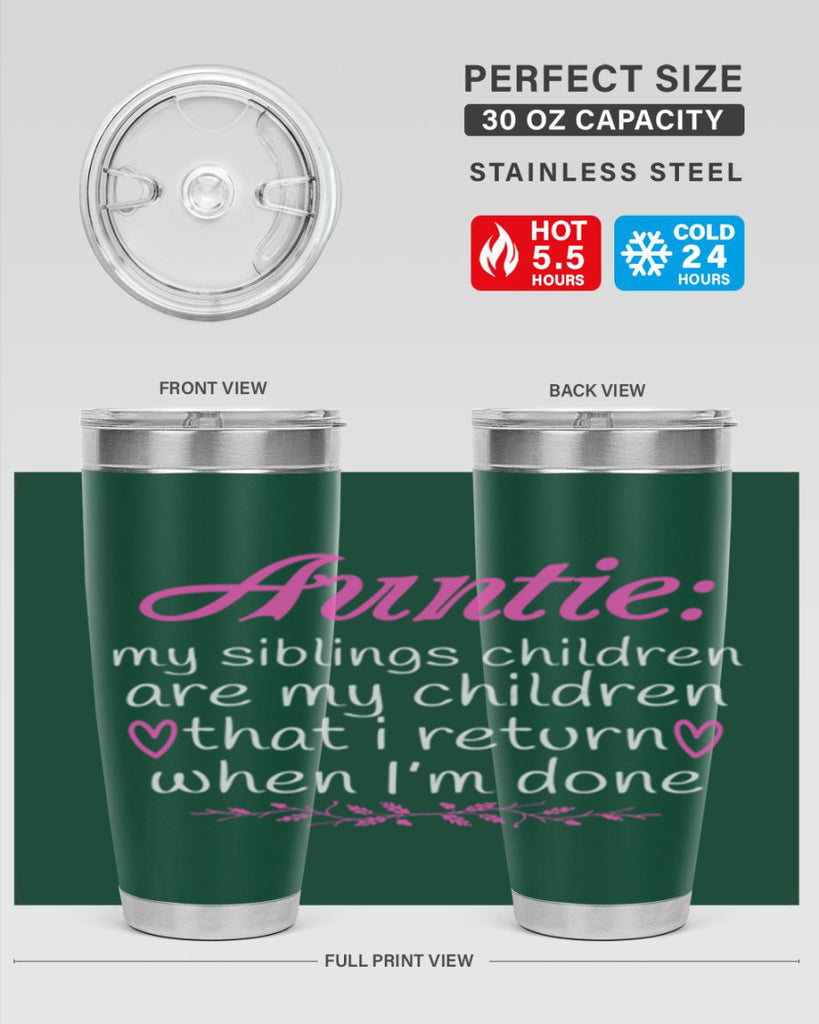 auntie my siblings children are my children that i return when I’m done Style 68#- aunt- Tumbler