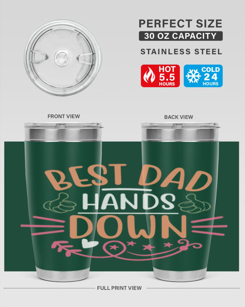 best dad hands down 108#- fathers day- Tumbler