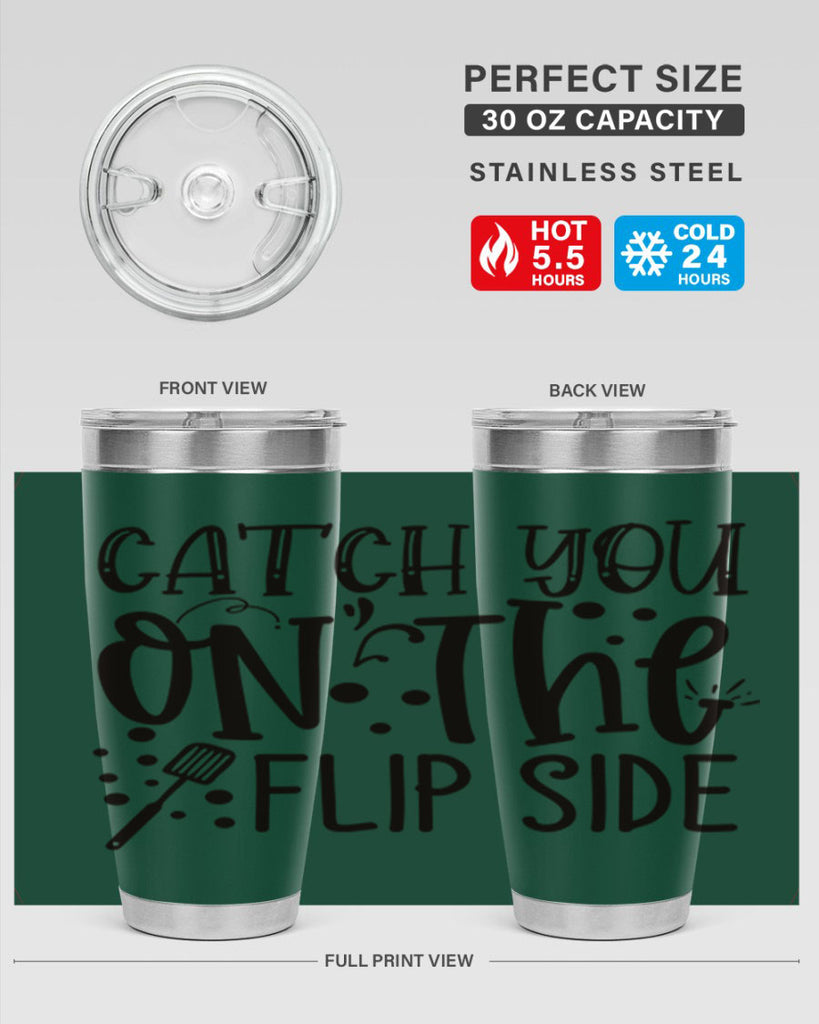 catch you on the flipside 49#- kitchen- Tumbler