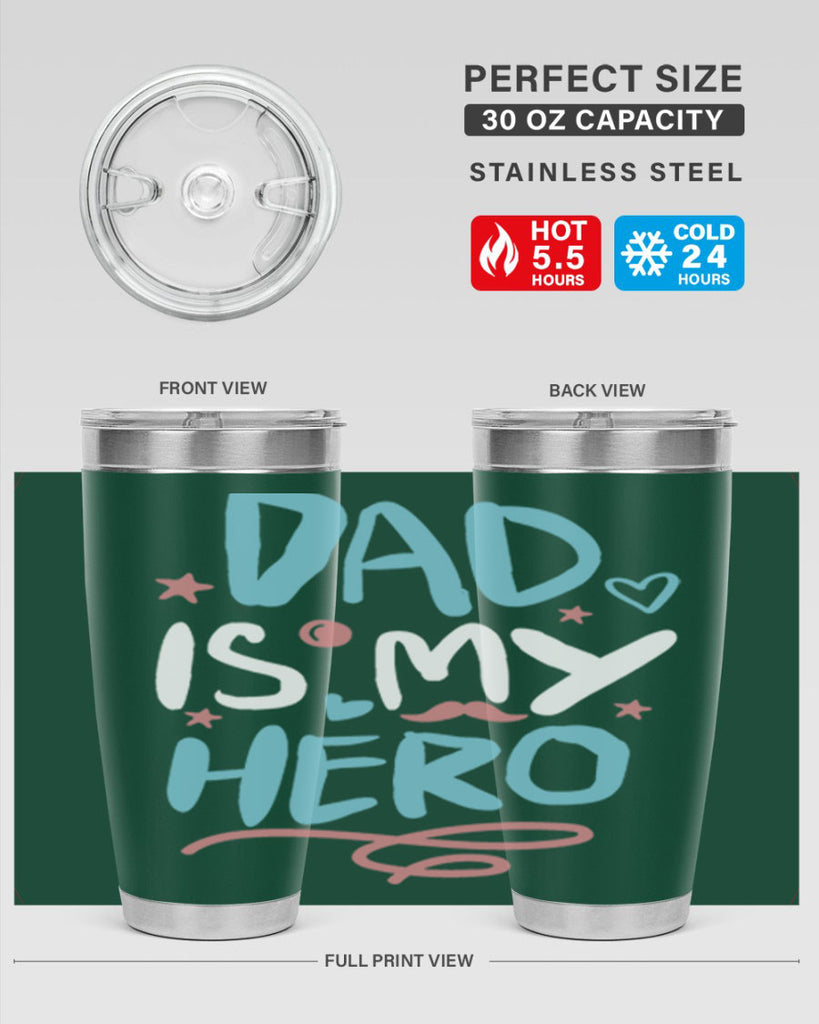 dad is my hero 106#- fathers day- Tumbler