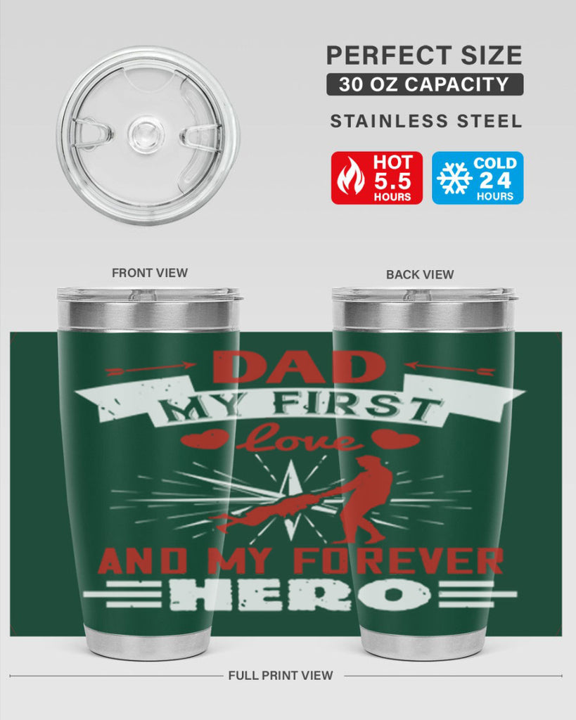 dad my first love and my forever hero 114#- fathers day- Tumbler