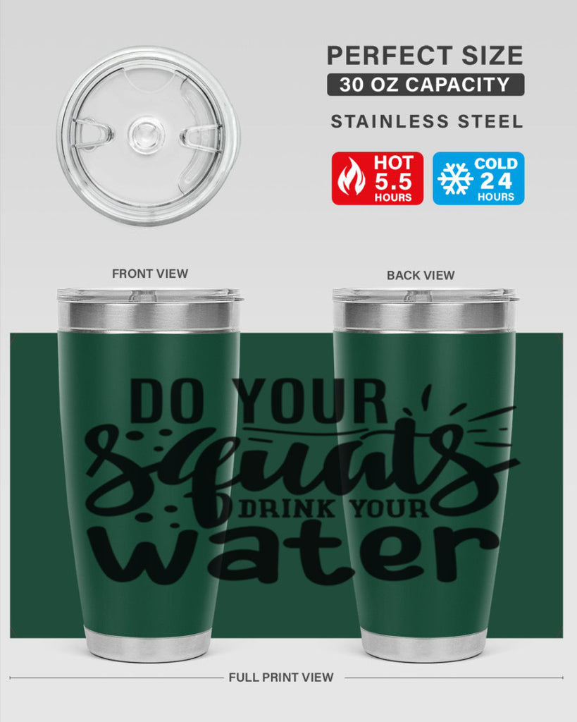 do your squats drink your water 48#- gym- Tumbler