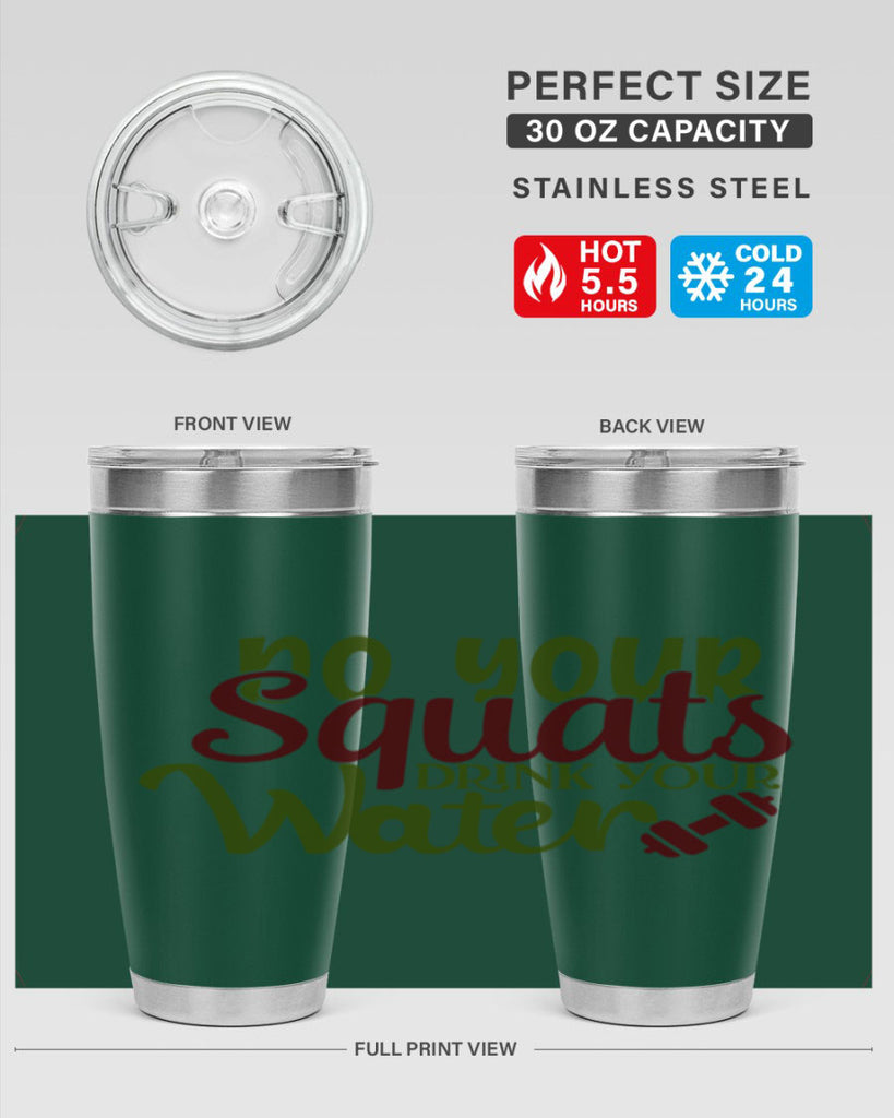 do your squats drink your water 49#- gym- Tumbler