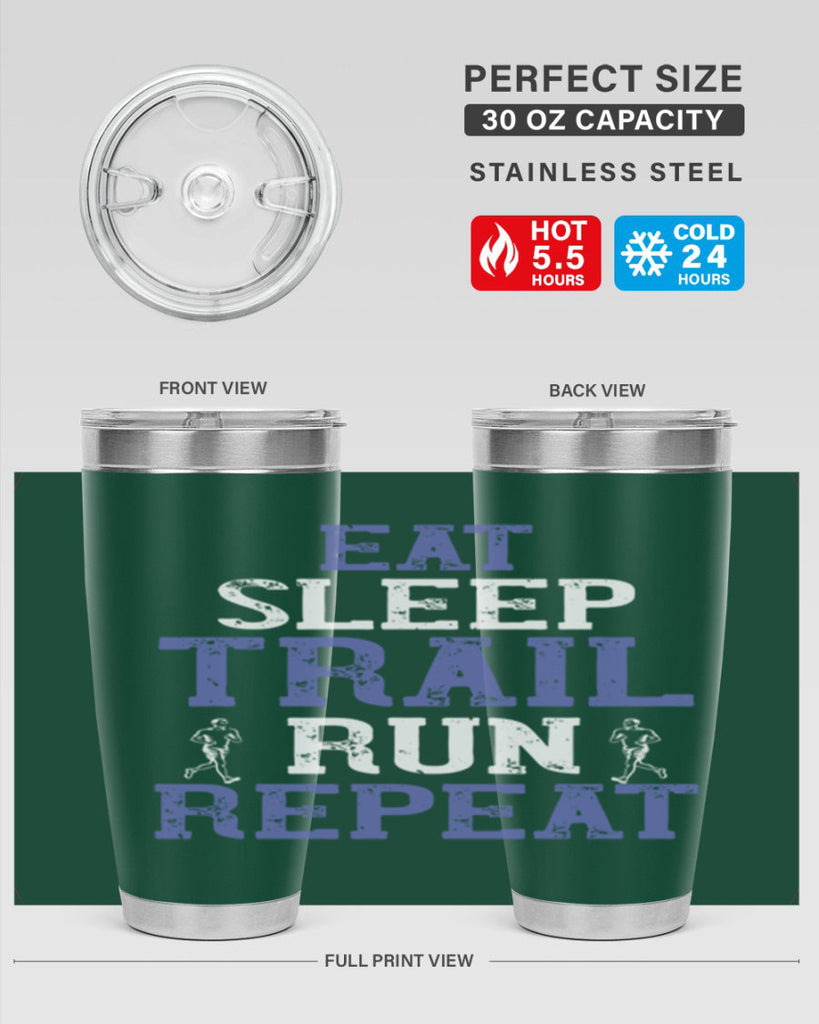 eat sleep trail run repeat 45#- running- Tumbler