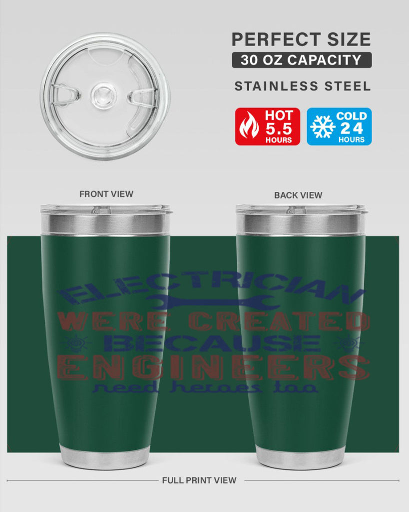 electrician were created because engineers need heroes too Style 67#- engineer- tumbler