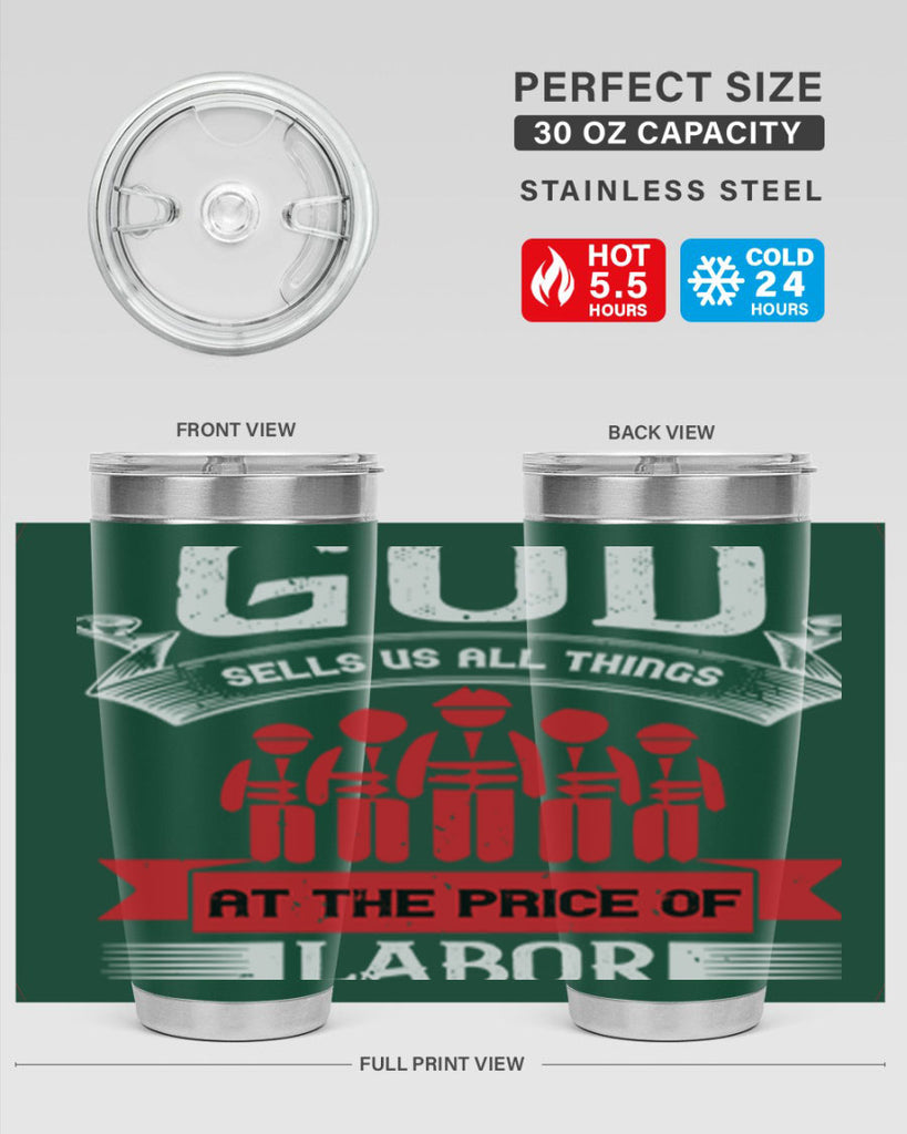 god sells us all things at the price of labor 40#- labor day- Tumbler
