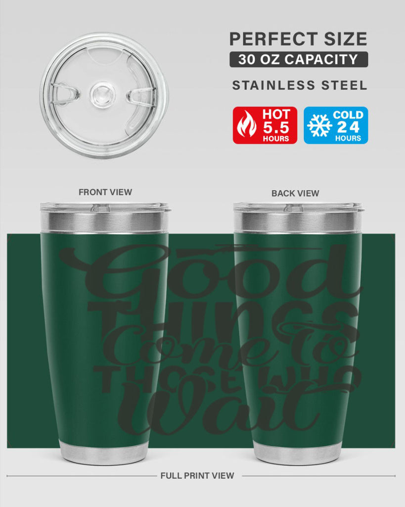 good things come to those who wait 12#- hunting- Tumbler