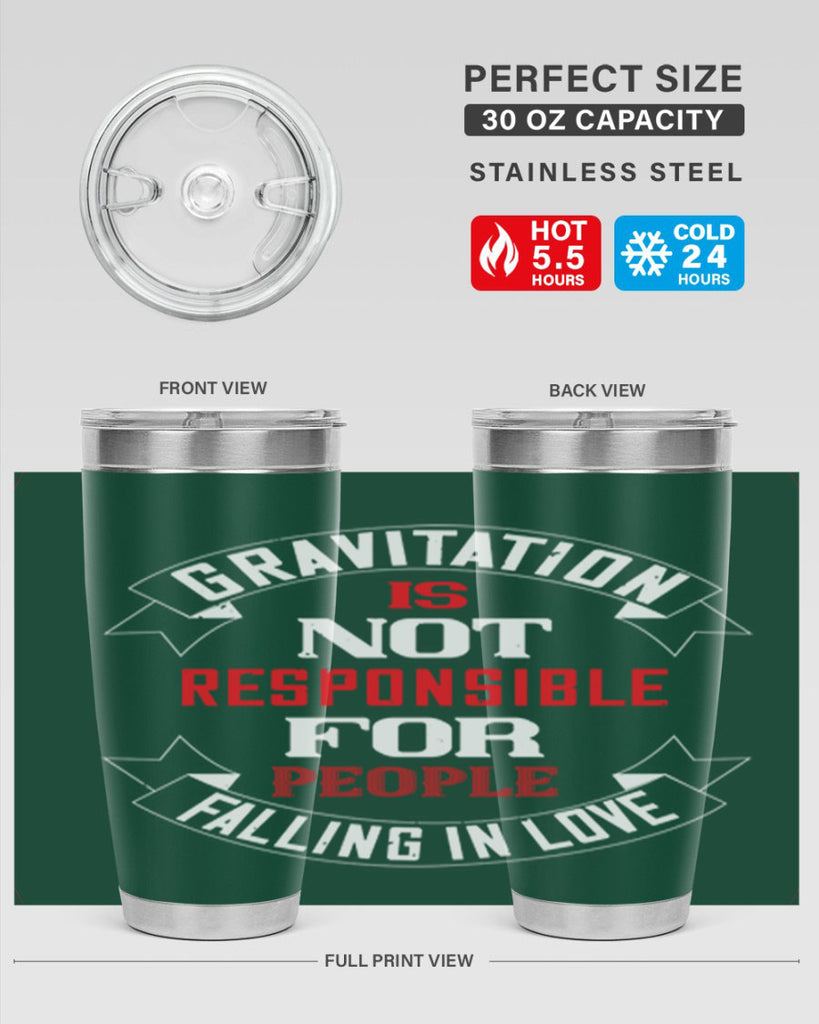 gravitation is not responsible 61#- valentines day- Tumbler