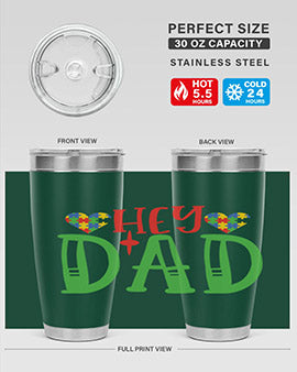 hey dad Style 14#- autism- Tumbler